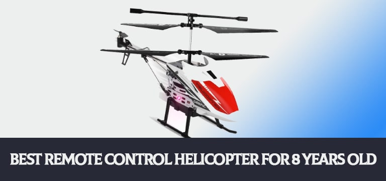 Best Remote Control Helicopter for 8 Years Old Review In 2022