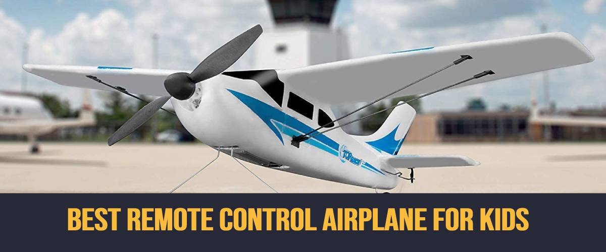 Best Remote Control Airplane For Kids