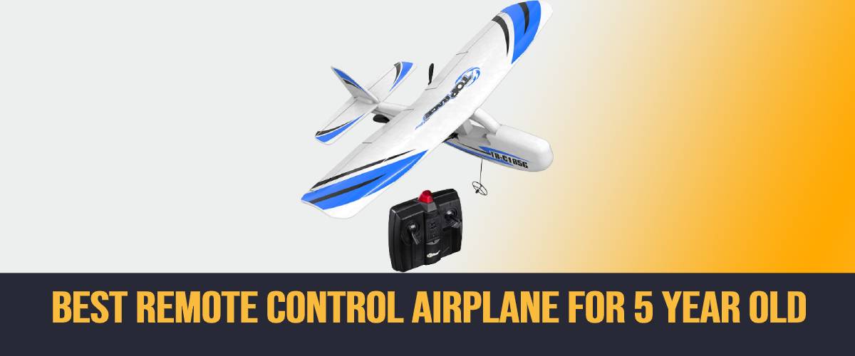 Top 5 Best Remote Control Airplane For 5 Year Old In 2022{Review}