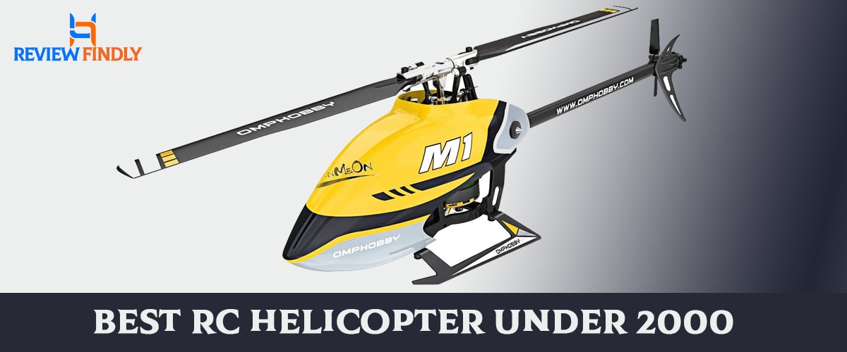 Best RC Helicopter under 2000 You Can Buy [2022 Edition]