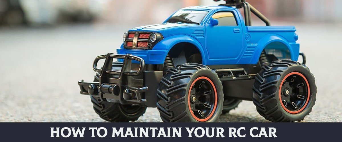 How To Maintain Your Rc Car